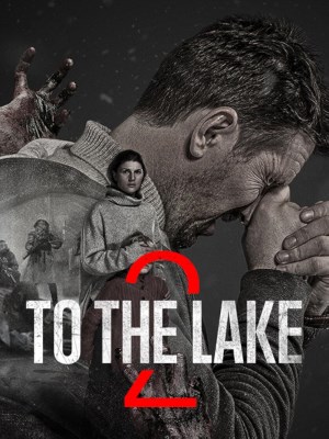 Xem phim To the Lake - Đào Thoát Tới Hồ Vongozero 2019 Full HD Vietsub