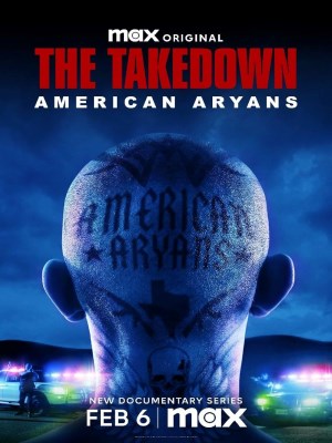 Xem phim The Takedown: American Aryans - Truy Quét Băng Đảng Da Trắng Mỹ 2025 Full HD Vietsub