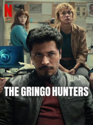 Xem phim The Gringo Hunters - Thợ Săn Gringo 2025 Full HD Vietsub
