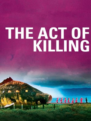Xem phim The Act of Killing - Hành Động Chết Chóc 2012 Full HD Vietsub