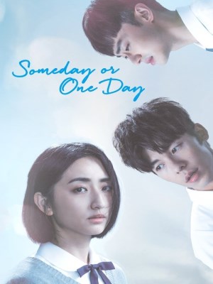 Xem phim Someday or One Day - Muốn Gặp Anh 2019 Full HD Vietsub