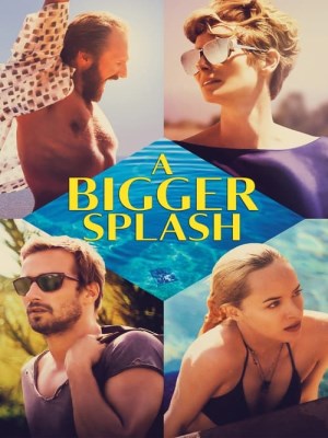 Xem phim A Bigger Splash - Chuyến Thăm Bất Ngờ 2015 Full HD Vietsub