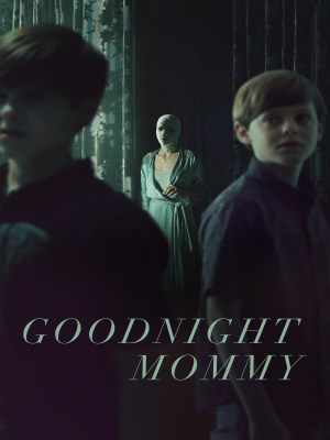 Xem phim Goodnight Mommy - Chúc Mẹ Ngủ Ngon 2022 Full HD Vietsub