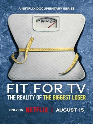 Xem phim Fit for TV: The Reality of the Biggest Loser - Cuộc Đua Giảm Cân: Sự Thật Về The Biggest Loser 2025 Full HD Vietsub
