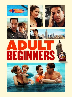 Xem phim Adult Beginners - Khi Người Lớn Bắt Đầu 2014 Full HD Vietsub