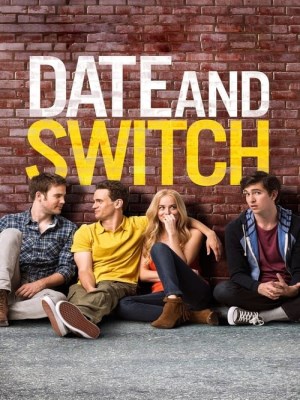 Xem phim Date and Switch - Date and Switch 2014 Full HD Vietsub
