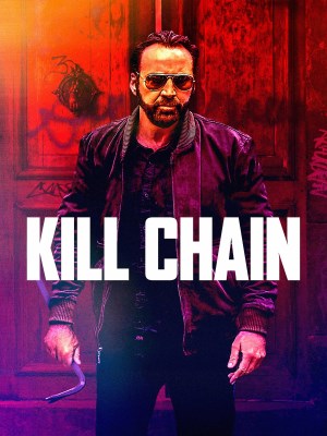 Xem phim Kill Chain - Chuỗi Chết Chóc 2019 Full HD Vietsub