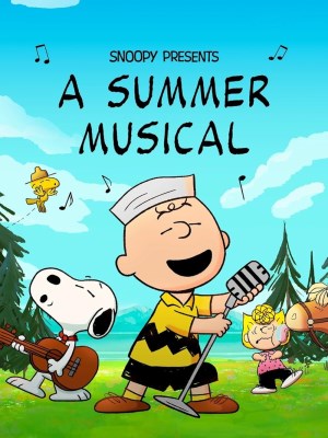 Xem phim Snoopy Presents: A Summer Musical - Snoopy Giới Thiệu: Nhạc Hội Mùa Hè 2025 Full HD Vietsub