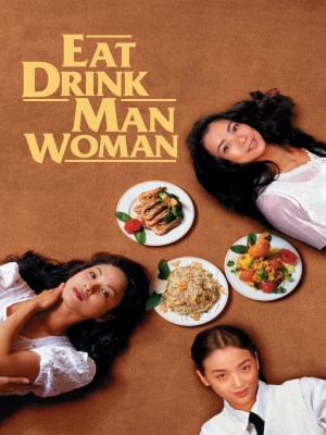 Xem phim Eat Drink Man Woman - Ẩm Thực Nam Nữ 1994 Full HD Vietsub