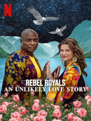 Xem phim Rebel Royals: An Unlikely Love Story - Rebel Royals: Một Câu Chuyện Tình Yêu Khó Tin 2025 Full HD Vietsub