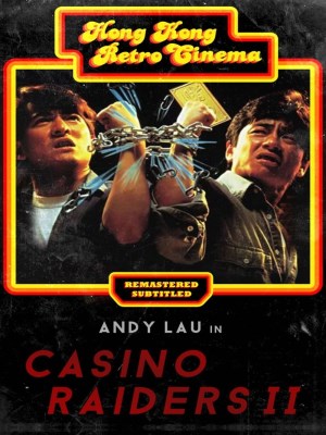 Xem phim Casino Raiders II - Chí Tôn Vô Thượng II 1991 Full HD Vietsub