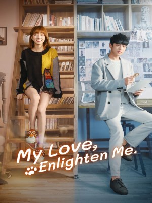 Xem phim My Love, Enlighten Me - Noãn Noãn, Xin Chỉ Giáo 2020 Full HD Vietsub