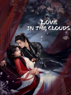 Xem phim Love in the Clouds - Nhập Thanh Vân 2025 Full HD Vietsub