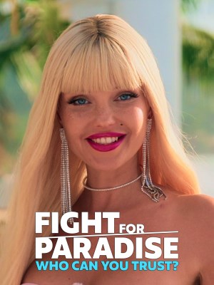 Xem phim Fight for Paradise: Who Can You Trust? - Cuộc Chiến Giành Thiên Đường: Bạn Có Thể Tin Tưởng Ai? 2024 Full HD Vietsub