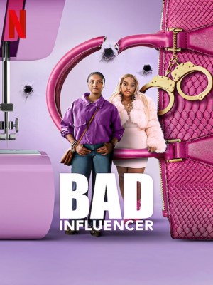 Xem phim Bad Influencer - Gần Mực Thì Đen 2025 Full HD Vietsub