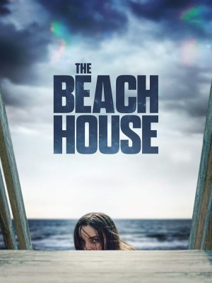 Xem phim The Beach House - Ngôi Nhà Bãi Biển 2019 Full HD Vietsub