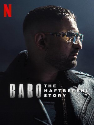 Xem phim Babo: The Haftbefehl Story - Babo: Câu Chuyện Về Haftbefehl 2025 Full HD Vietsub
