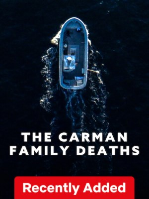 Xem phim The Carman Family Deaths - Bí Ẩn Gia Đình Carman 2025 Full HD Vietsub