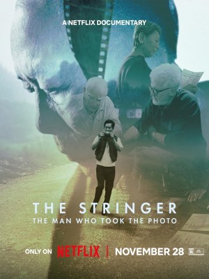 Xem phim The Stringer: The Man Who Took the Photo - Người Chụp Bức Ảnh Lịch Sử 2025 Full HD Vietsub