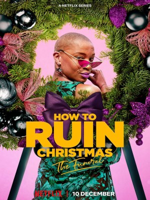 Xem phim How to Ruin Christmas Season 2 - Cách Hủy Hoại Giáng Sinh (Mùa 2) 2021 Full HD Vietsub