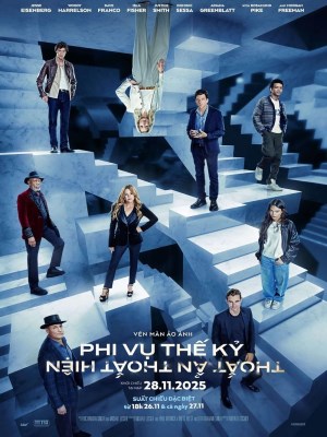 Xem phim Now You See Me: Now You Don't - Phi Vụ Thế Kỷ 3: Thoắt Ẩn Thoắt Hiện 2025 Full HD Vietsub