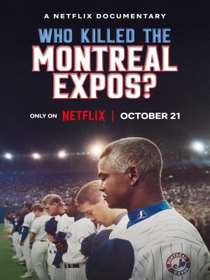 Xem phim Qui a tué les Expos de Montréal? - Ai Đã Đánh Bại Montreal Expos? 2025 Full HD Vietsub