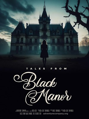 Xem phim Tales from Black Manor - Những Câu Chuyện Từ Black Manor 2025 Full HD Vietsub