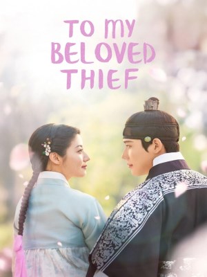 Xem phim To My Beloved Thief - Gửi Tên Trộm Yêu Dấu Của Ta 2026 Full HD Vietsub