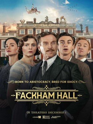 Xem phim Fackham Hall - Dinh thự "Mặc Kệ Đời" 2025 Full HD Vietsub
