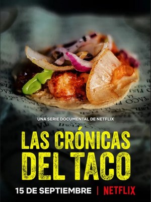 Xem phim Taco Chronicles Season 2 - Biên Niên Sử Taco (Mùa 2) 2020 Full HD Vietsub