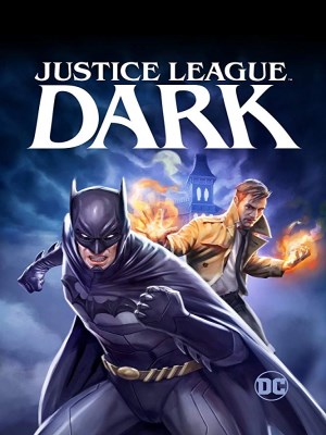 Xem phim Justice League Dark - Liên Minh Công Lý Bóng Tối 2017 Full HD Vietsub
