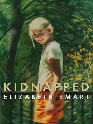 Xem phim Kidnapped: Elizabeth Smart - Bắt Cóc: Elizabeth Smart 2026 Full HD Vietsub
