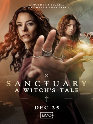 Xem phim Sanctuary: A Witch's Tale Season 2 - Sanctuary: Thị Trấn Phù Thủy (Mùa 2) 2025 Full HD Vietsub