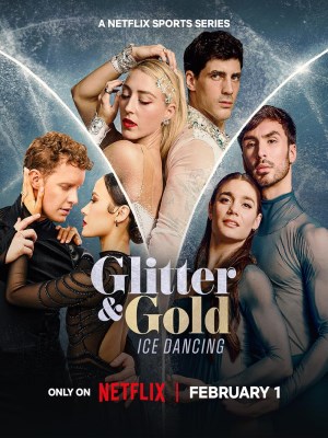 Xem phim Glitter & Gold: Ice Dancing - Vàng Kim Và Lấp Lánh: Khiêu Vũ Trên Băng 2026 Full HD Vietsub