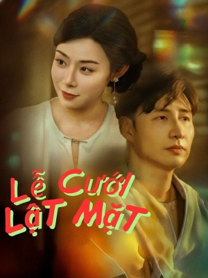 Xem phim Le Cuoi Lat Mat - Lễ Cưới Lật Mặt 2026 Full HD Vietsub