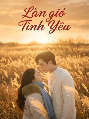 Xem phim Lan Gio Tinh Yeu - Làn Gió Tình Yêu 2026 Full HD Vietsub