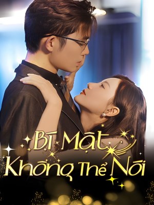 Xem phim Bi Mat Khong The Noi - Bí Mật Không Thể Nói 2026 Full HD Vietsub