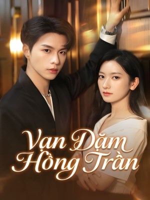 Xem phim Van Dam Hong Tran - Vạn Dặm Hồng Trần 2026 Full HD Vietsub