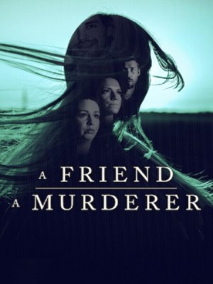 Xem phim A Friend, A Murderer - Người Bạn, Kẻ Sát Nhân 2026 Full HD Vietsub