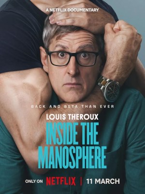 Xem phim Louis Theroux: Inside the Manosphere - Louis Theroux: Bên Trong Cộng Đồng Nam Giới 2026 Full HD Vietsub
