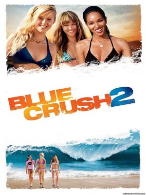 Xem phim Blue Crush 2 - Blue Crush 2 2011 Full HD Vietsub