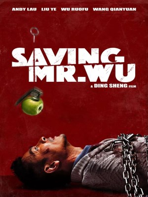 Xem phim Saving Mr. Wu - Giải Cứu Con Tin 2015 Full HD Vietsub