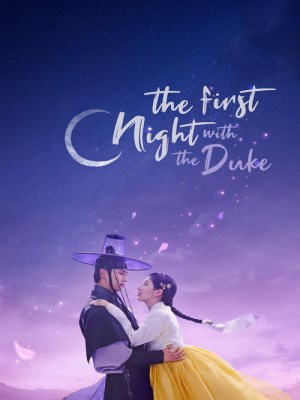 Xem phim The First Night with the Duke - Tôi Đã Cướp Mất Đêm Đầu Tiên Của Nam Chính 2025 Full HD Vietsub