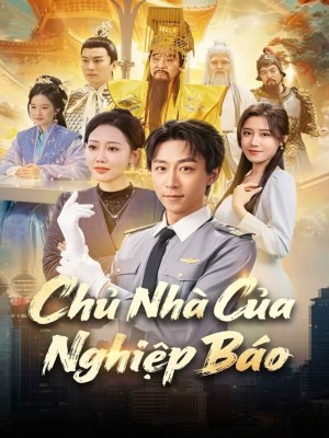 Xem phim Chu Nha Cua Nghiep Bao - Chủ Nhà Của Nghiệp Báo 2026 Full HD Vietsub