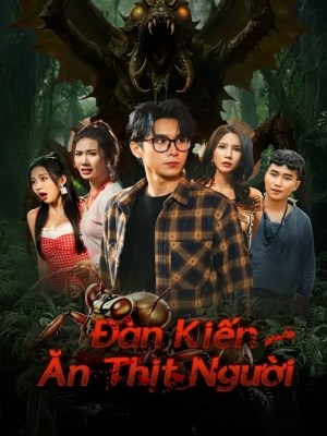 Xem phim Dan Kien An Thit Nguoi - Đàn Kiến Ăn Thịt Người 2026 Full HD Vietsub