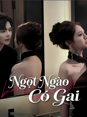 Xem phim Ngot Ngao Co Gai - Ngọt Ngào Có Gai 2026 Full HD Vietsub