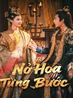 Xem phim No Hoa Tung Buoc - Nở Hoa Từng Bước 2026 Full HD Vietsub