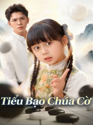 Xem phim Tieu Bao Chua Co - Tiểu Bạo Chúa Cờ 2026 Full HD Vietsub
