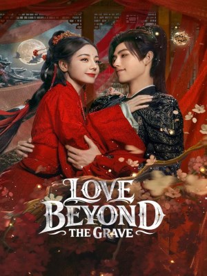 Xem phim Love Beyond the Grave - Mộ Tư Từ 2026 Full HD Vietsub