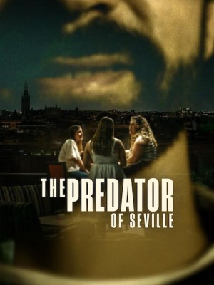 Xem phim The Predator of Seville - Kẻ Săn Mồi Ở Sevilla 2026 Full HD Vietsub